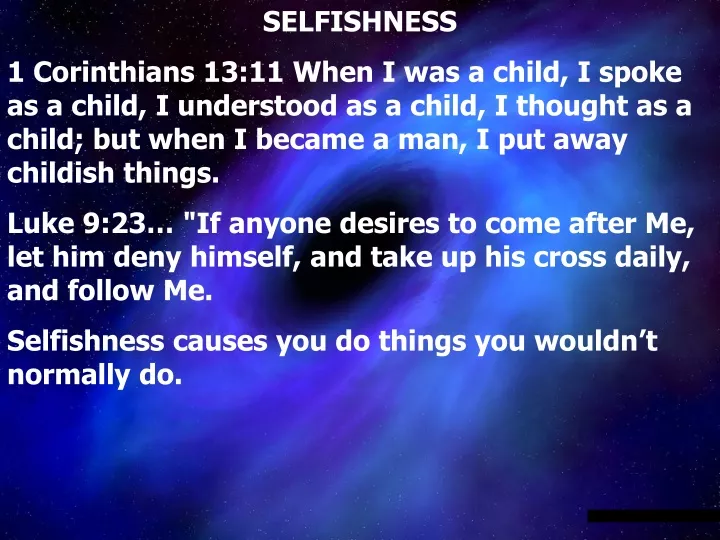 selfishness 1 corinthians 13 11 when