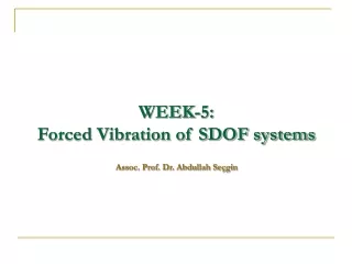 WEEK-5:  Forced Vibration of SDOF systems