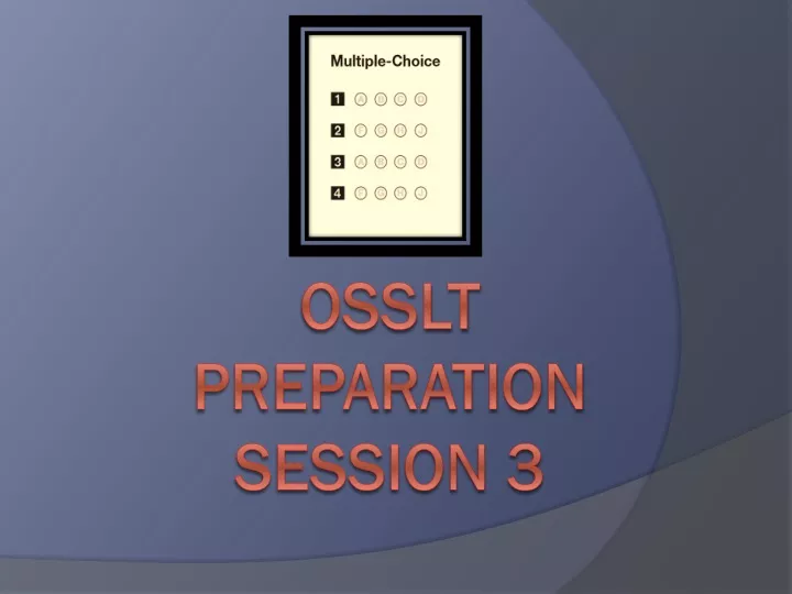 osslt preparation session 3