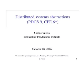 Distributed systems abstractions (PDCS 9, CPE 6*)