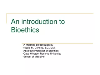 An introduction to Bioethics