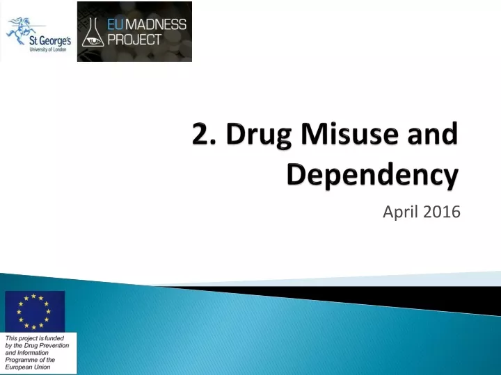 2 drug misuse and dependency