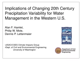 Alan F. Hamlet,  Philip W. Mote,  Dennis P. Lettenmaier JISAO/CSES Climate Impacts Group