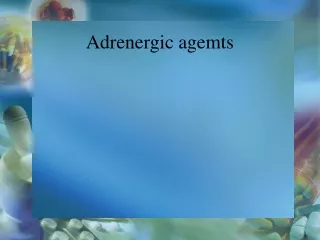 Adrenergic agemts