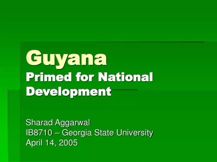 guyana primed for national development