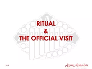 RITUAL  &amp;  THE OFFICIAL VISIT