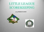 LITTLE LEAGUE SCOREKEEPING - slide 1