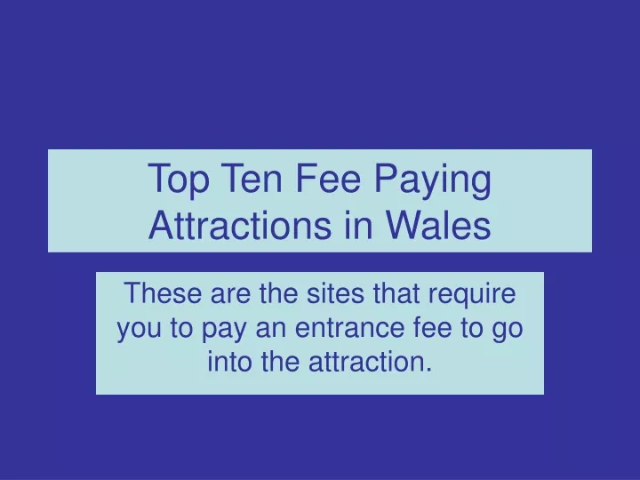 top ten fee paying attractions in wales