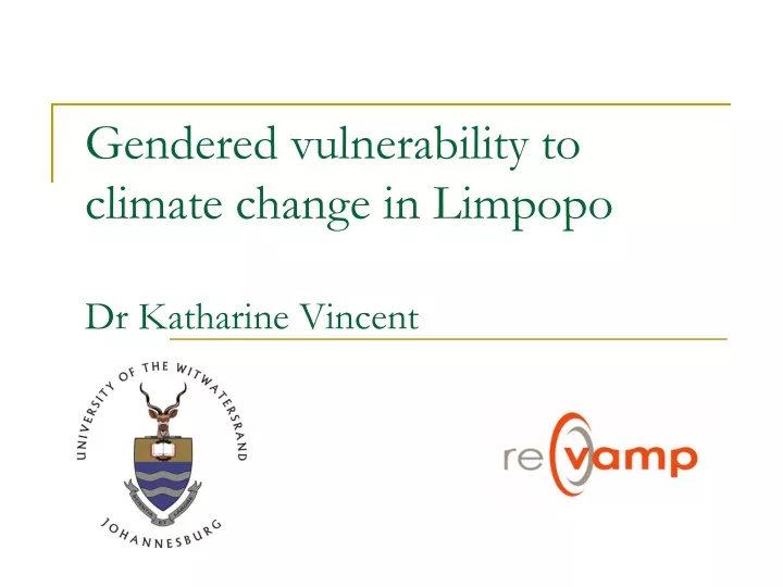 gendered vulnerability to climate change in limpopo dr katharine vincent