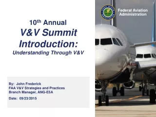 10 th  Annual V&amp;V Summit Introduction: Understanding Through V&amp;V