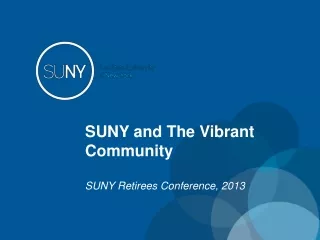 SUNY and The Vibrant Community SUNY Retirees Conference, 2013