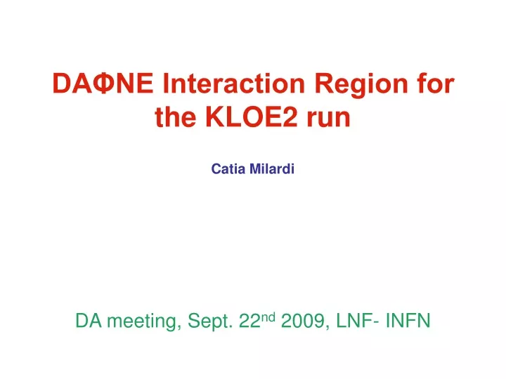 da ne interaction region for the kloe2 run catia