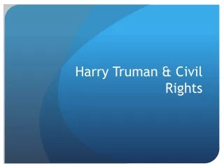Harry Truman &amp; Civil Rights