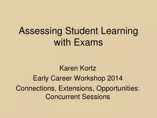 Assessing Student Learning with Exams