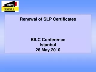 Renewal of SLP Certificates BILC Conference Istanbul 26 May 2010