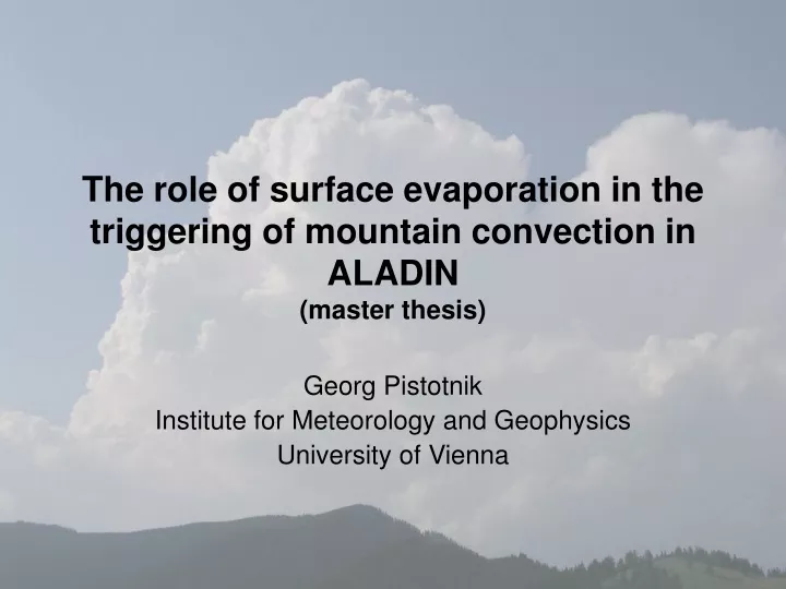 the role of surface evaporation in the triggering of mountain convection in aladin master thesis