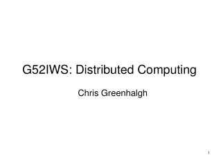 G52IWS: Distributed Computing