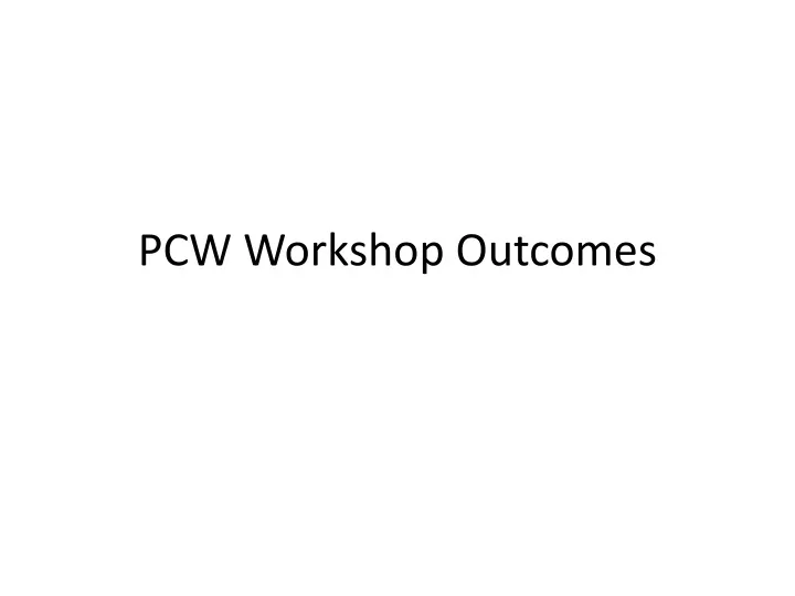 pcw workshop outcomes