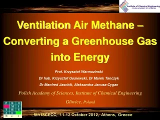 Ventilation  A ir  M ethane –  C onverting a  G reen house G as  into  E nergy