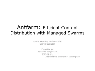 Antfarm:  Efficient Content Distribution with Managed Swarms