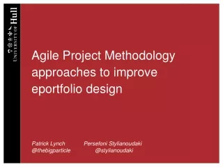 Agile Project Methodology approaches to improve eportfolio design