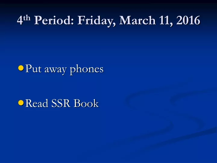 4 th period friday march 11 2016