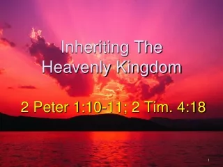 Inheriting The  Heavenly Kingdom