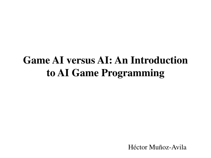 game ai versus ai an introduction to ai game programming
