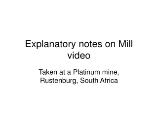 Explanatory notes on Mill video