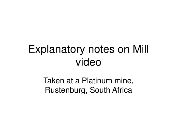 explanatory notes on mill video