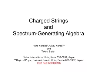 Charged Strings  and Spectrum-Generating Algebra