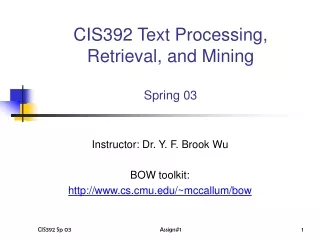 CIS392 Text Processing, Retrieval, and Mining Spring 03