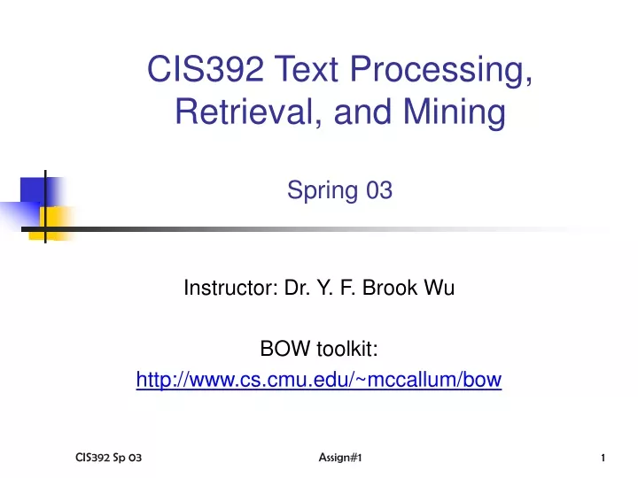 cis392 text processing retrieval and mining spring 03