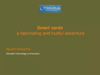 Smart cards a fascinating and fruitful adventure