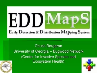 Chuck Bargeron University of Georgia –  Bugwood  Network