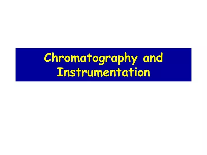 chromatography and instrumentation