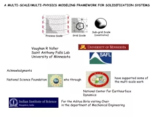 A MULTI-SCALE/MULTI-PHYSICS MODELING FRAMEWORK FOR SOLIDIFICATION SYSTEMS