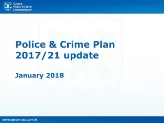 Police &amp; Crime Plan 2017/21 update January 2018