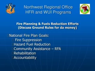 Northwest Regional Office HFR and WUI Programs