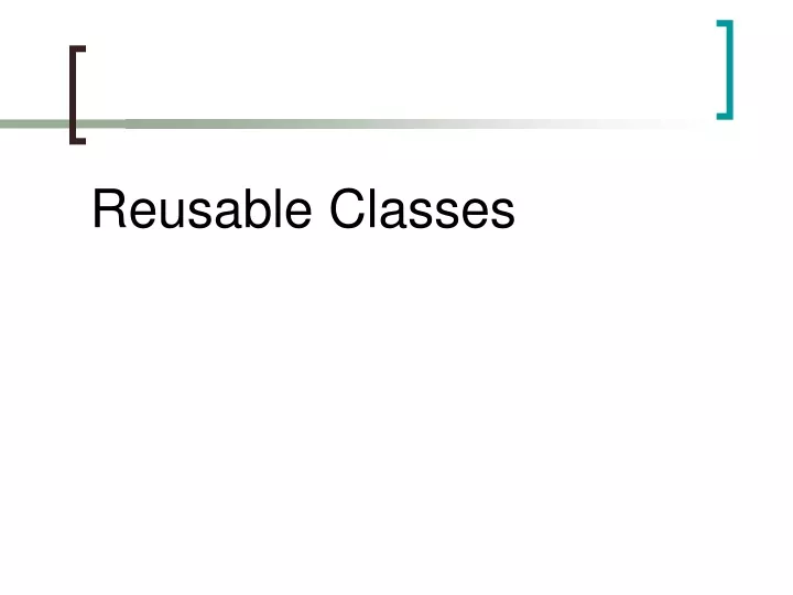 reusable classes