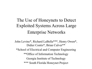 The Use of Honeynets to Detect Exploited Systems Across Large Enterprise Networks