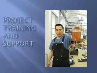 Project Training  and   Support