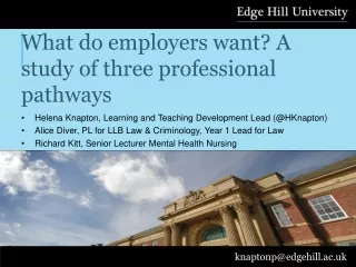 What do employers want? A study of three professional pathways