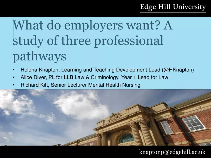 what do employers want a study of three