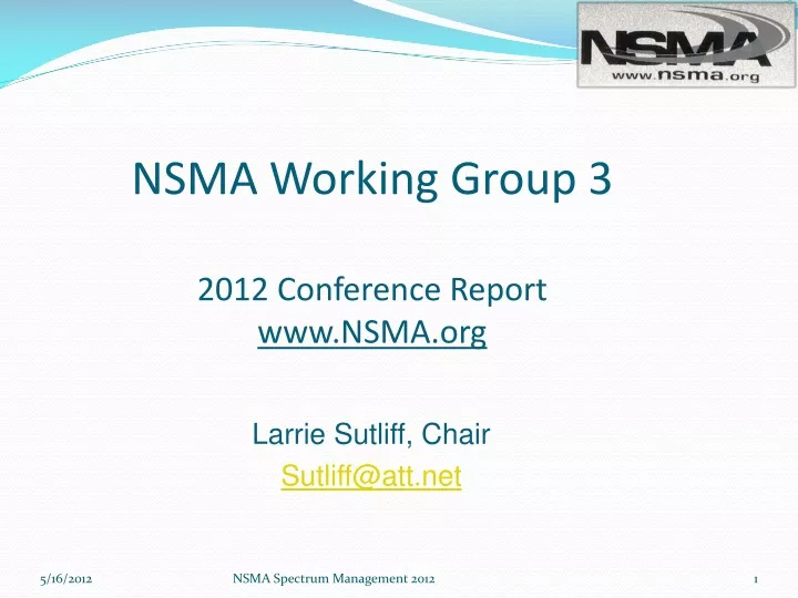 nsma working group 3 2012 conference report www nsma org