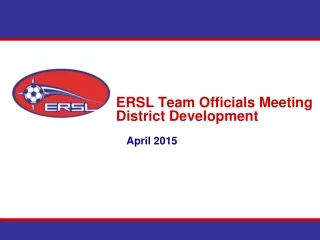 ERSL Team Officials Meeting District Development