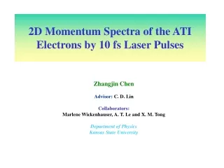 2D Momentum Spectra of the ATI Electrons by 10 fs Laser Pulses