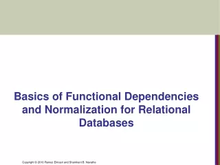 Basics of Functional  Dependencies and Normalization for Relational Databases