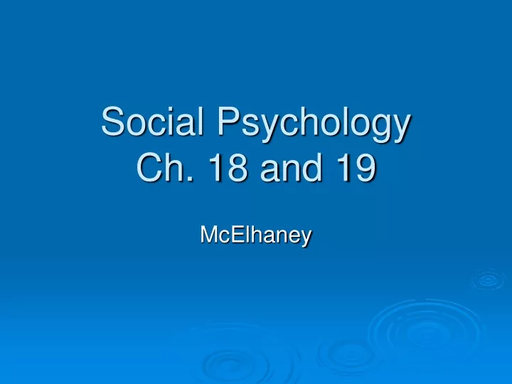 social psychology ch 18 and 19
