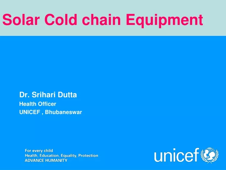 dr srihari dutta health officer unicef bhubaneswar